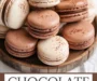 Chocolate Macaron Recipe